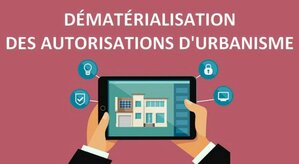 DEMATERIALISATION DES DEMANDES D'URBANISME